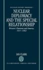 Image for Nuclear Diplomacy and the Special Relationship