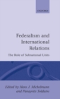 Image for Federalism and International Relations