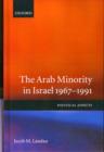 Image for The Arab Minority in Israel, 1967-1991