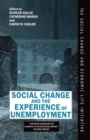 Image for Social Change and the Experience of Unemployment