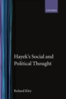 Image for Hayek&#39;s social and political thought