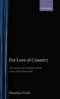 Image for For Love of Country : An Essay On Patriotism and Nationalism