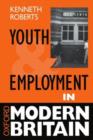 Image for Youth and Employment in Modern Britain