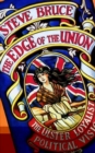 Image for The Edge of the Union : The Ulster Loyalist Political Vision