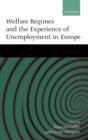Image for Welfare Regimes and the Experience of Unemployment in Europe