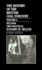 Image for The History of the British Coal Industry: Volume 4: 1914-1946 : The Political Economy of Decline