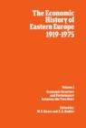 Image for The Economic History of Eastern Europe 1919-75: I: Economic Structure and Performance between the Two Wars