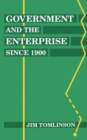 Image for Government and the Enterprise since 1900