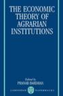 Image for The Economic Theory of Agrarian Institutions