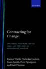 Image for Contracting for change  : a study of contracts in health, social care, and other local government services