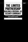 Image for The Limited Partnership : Building a Russian-US Security Community