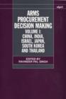 Image for Arms Procurement Decision Making: Volume 1: China, India, Israel, Japan, South Korea and Thailand