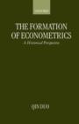 Image for The Formation of Econometrics