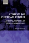 Image for Contests for corporate control  : corporate governance and economic performance in the United States and Germany