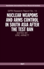 Image for Nuclear Weapons and Arms Control in South Asia after the Test Ban