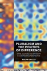 Image for Pluralism and the politics of difference  : state, culture, and ethnicity in comparative perspective