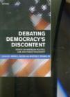 Image for Debating democracy&#39;s discontent  : essays on American politics, law, and public philosophy