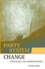 Image for Party system change  : approaches and interpretations
