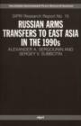 Image for Russian Arms Transfers to East Asia in the 1990s