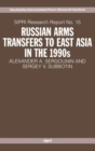 Image for Russian Arms Transfers to East Asia in the 1990s
