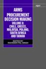 Image for Arms procurement decision-makingVol. 2: China, Greece, Malaysia, Poland, South Africa and Taiwan