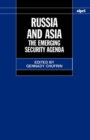 Image for Russia and Asia  : the emerging security agenda