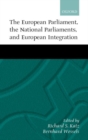 Image for The European Parliament, the National Parliaments, and European Integration