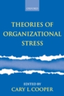 Image for Theories of Organizational Stress