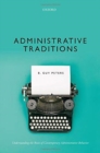 Image for Administrative traditions  : understanding the roots of contemporary administrative behavior