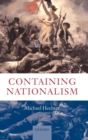 Image for Containing Nationalism