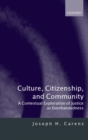 Image for Culture, citizenship, and community  : a contextual exploration of justice as evenhandedness