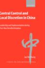 Image for Central control and local discretion in China  : leadership and implementation during post-Mao