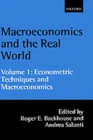 Image for Macroeconomics and the Real World: Volume 1: Econometric Techniques and Macroeconomics