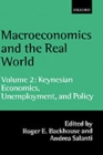 Image for Macroeconomics and the Real World: Volume 2: Keynesian Economics, Unemployment, and Policy