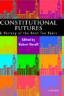 Image for Constitutional futures  : a history of the next ten years