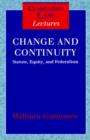 Image for Change and Continuity : Statute, Equity, and Federalism