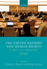Image for The United Nations and human rights  : a critical appraisal