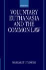 Image for Voluntary Euthanasia and the Common Law