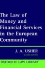 Image for The law of money and financial services in the European Community