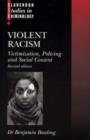 Image for Violent racism  : victimisation, policing and social context