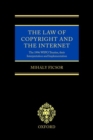 Image for The law of copyright and the Internet  : the 1996 WIPO treaties, their interpretation and implementation
