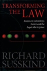 Image for Transforming the law  : essays on technology, justice and the legal marketplace