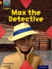 Image for Project X Origins: Orange Book Band, Oxford Level 6: What a Waste: Max the Detective
