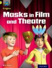 Image for Project X Origins: Lime Book Band, Oxford Level 11: Masks and Disguises: Masks in Film and Theatre