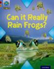 Image for Project X Origins: Dark Red Book Band, Oxford Level 18: Unexplained: Can it Really Rain Frogs?