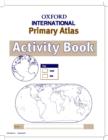 Image for Oxford International Primary Atlas Activity Book
