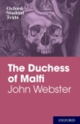 Image for Oxford Student Texts: John Webster: The Duchess of Malfi