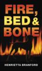 Image for Fire, Bed &amp; Bone