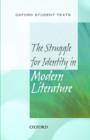Image for Oxford Student Texts: The Struggle for Identity in Modern Literature