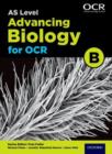Image for A Level Advancing Biology for OCR Year 1 and AS Student Book (OCR B)